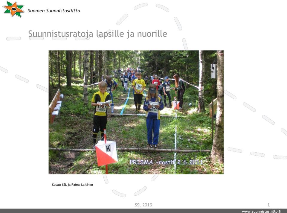 nuorille Kuvat: SSL