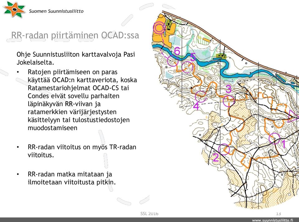 eivät sovellu parhaiten läpinäkyvän RR-viivan ja ratamerkkien värijärjestysten käsittelyyn tai
