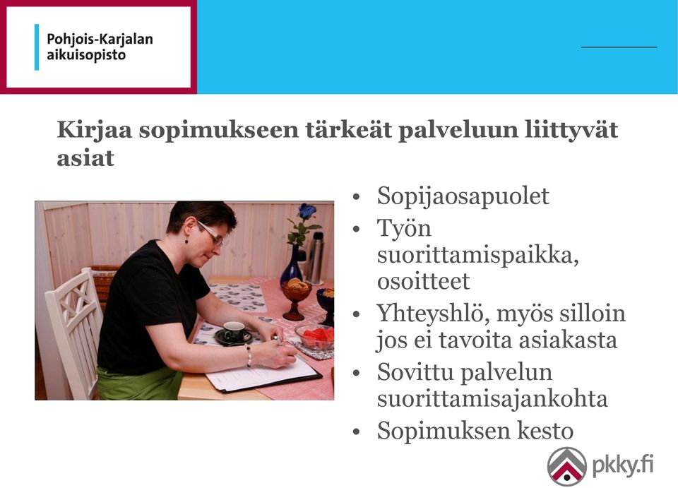 osoitteet Yhteyshlö, myös silloin jos ei tavoita