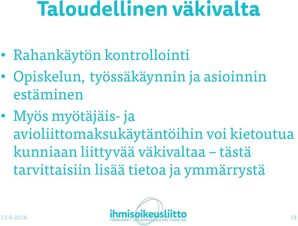 avioliittomaksukäytäntöihin voi kietoutua kunniaan liittyvää