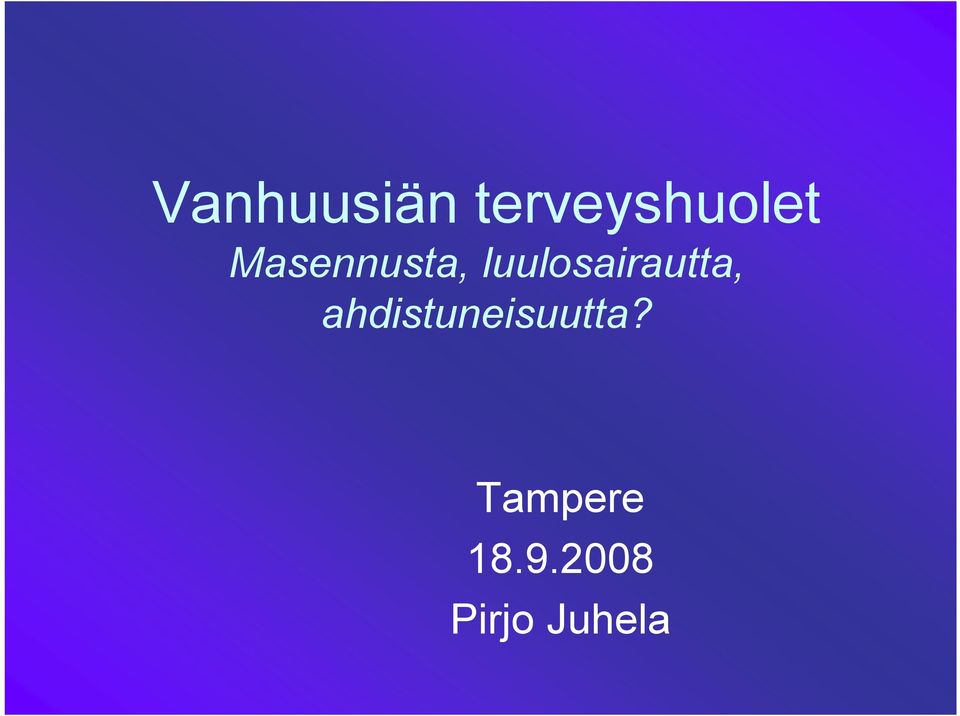 luulosairautta,