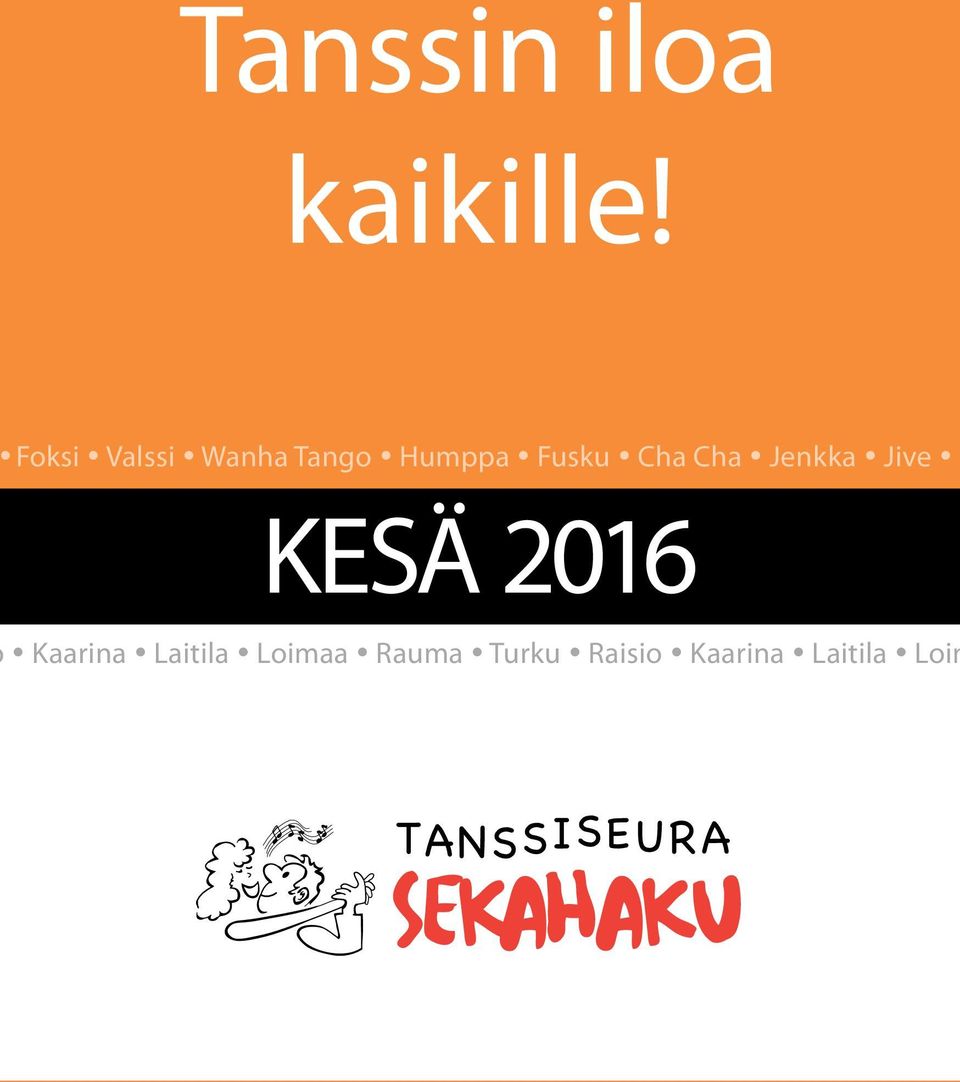 Cha Cha Jenkka Jive S KESÄ 2016