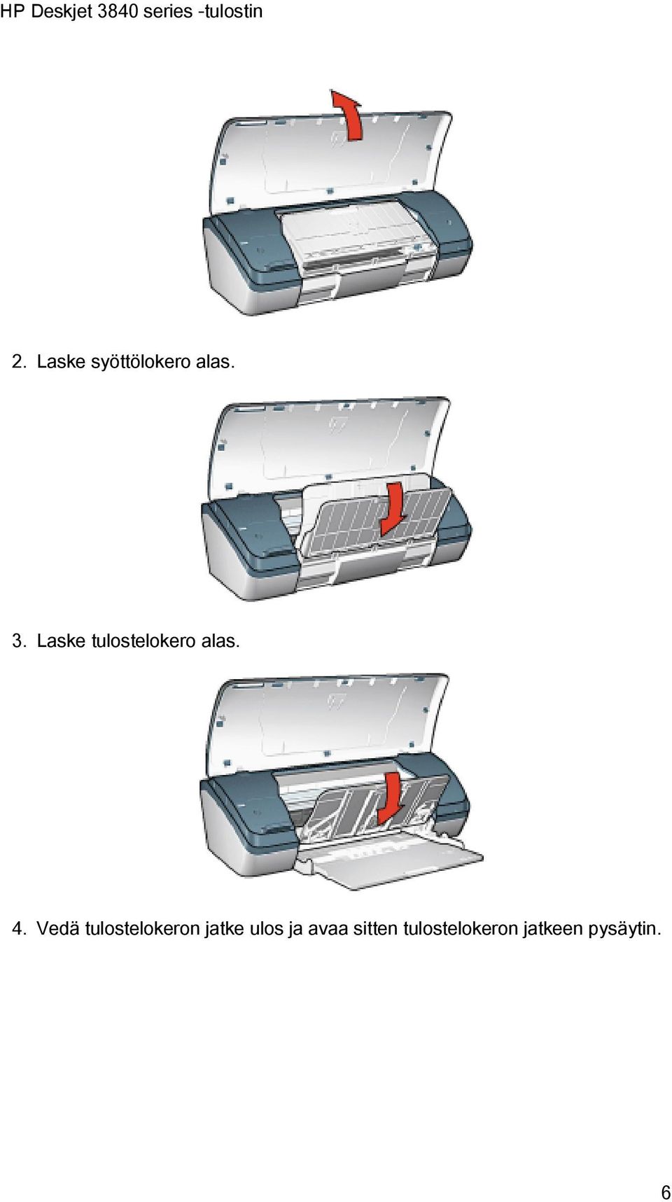 Vedä tulostelokeron jatke ulos ja