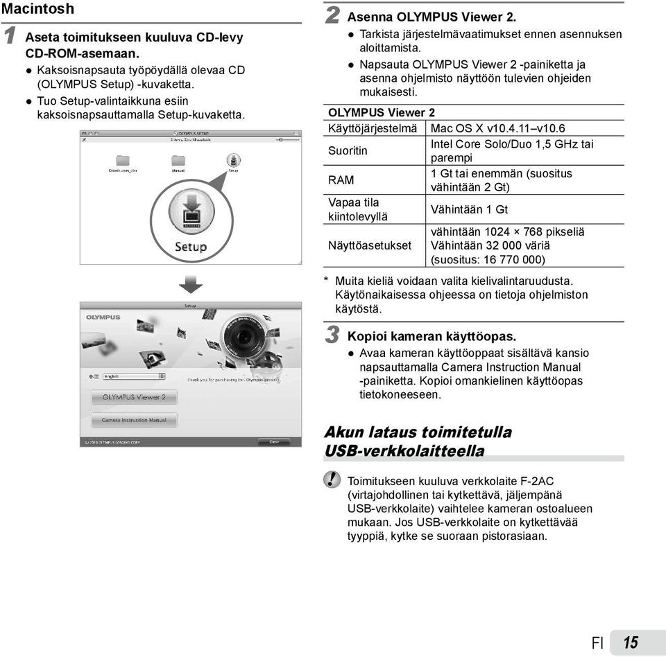 OLYMPUS Viewer 2 Käyttöjärjestelmä Mac OS X v10.4.11 v10.