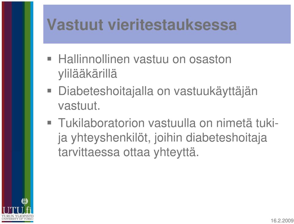 vastuukäyttäjän vastuut.