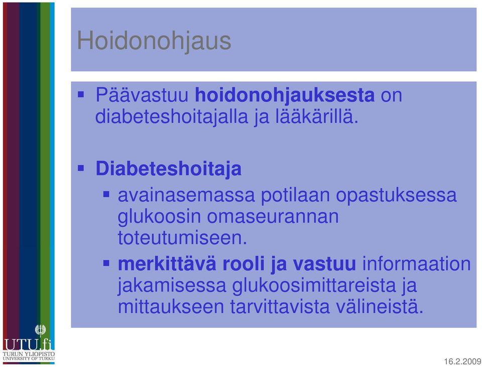 Diabeteshoitaja avainasemassa potilaan opastuksessa glukoosin