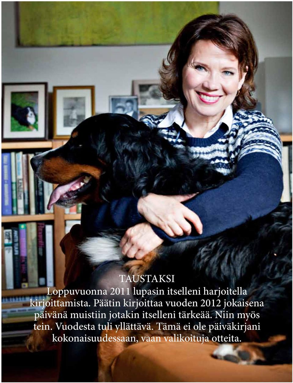 Päätin kirjoittaa vuoden 2012 jokaisena päivänä muistiin jotakin