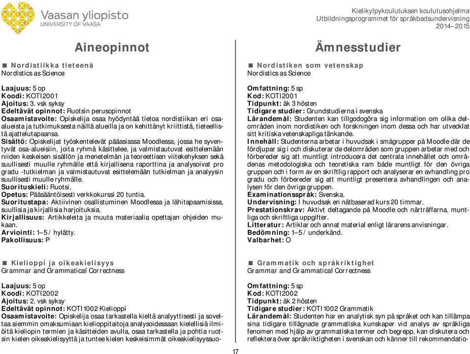 tieteellistä ajattelutapaansa.