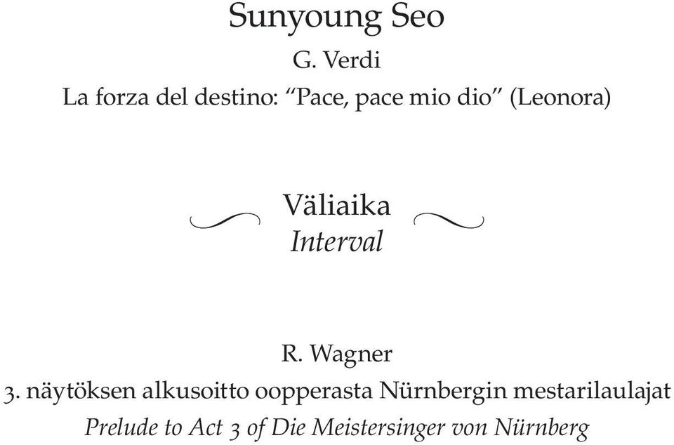 (Leonora) Väliaika Interval R. Wagner 3.