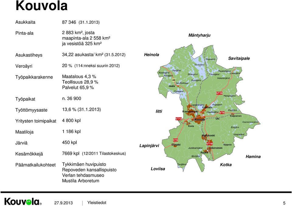 8 km² ja vesistöä 325 