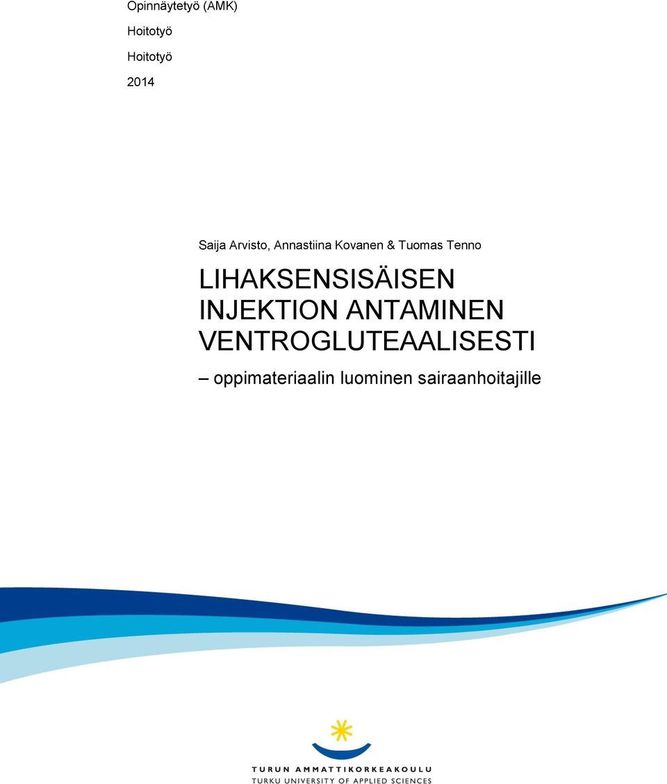 LIHAKSENSISÄISEN INJEKTION ANTAMINEN