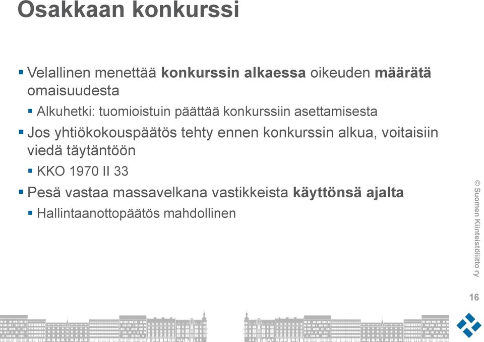 yhtiökokouspäätös tehty ennen konkurssin alkua, voitaisiin viedä täytäntöön KKO