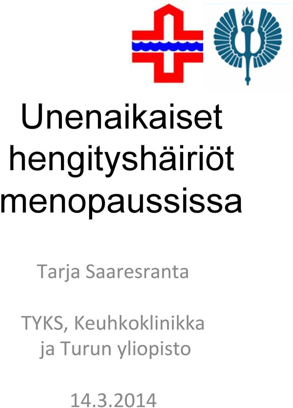 menopaussissa Tarja