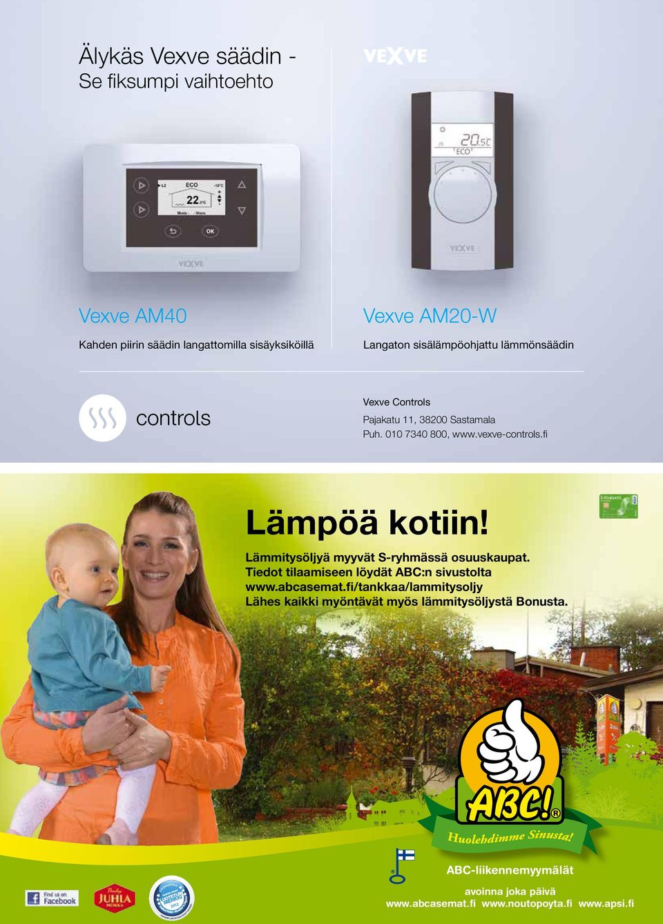 Lämmitysöljyä myyvät S-ryhmässä osuuskaupat. Tiedot tilaamiseen löydät ABC:n sivustolta www.abcasemat.