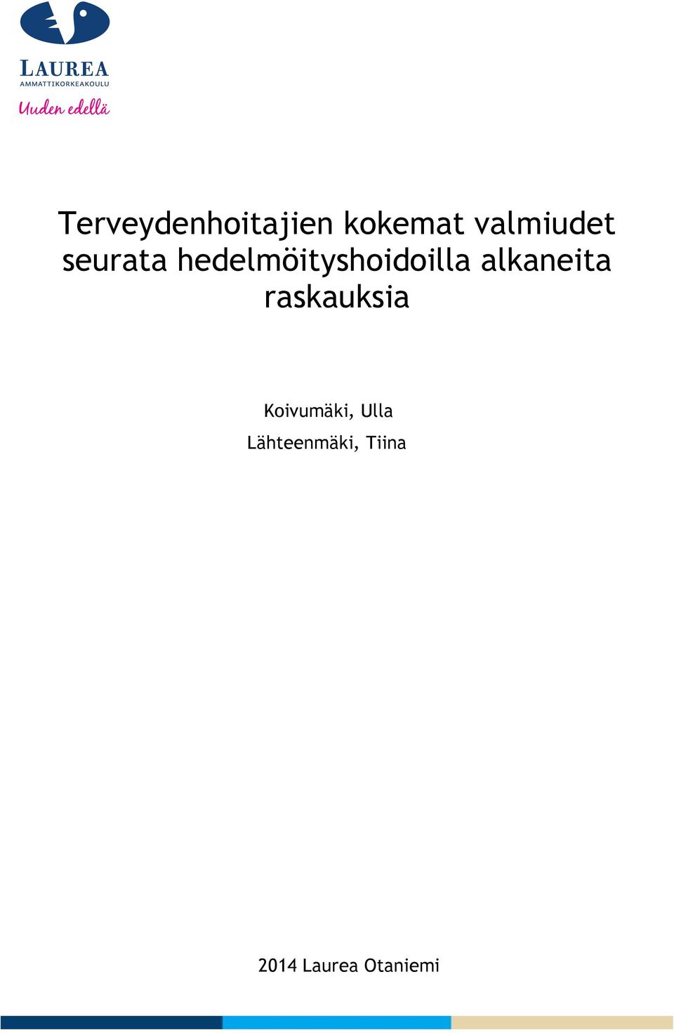 hedelmöityshoidoilla alkaneita