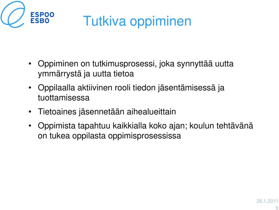 jäsentämisessä ja tuottamisessa Tietoaines jäsennetään aihealueittain
