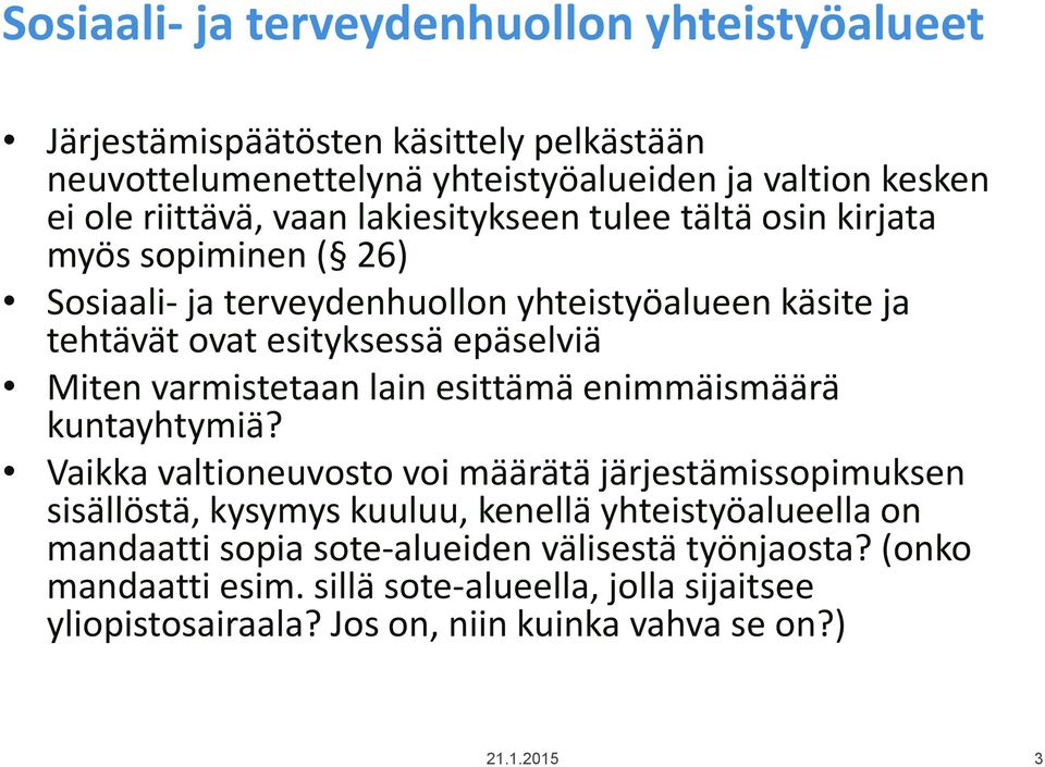 varmistetaan lain esittämä enimmäismäärä kuntayhtymiä?