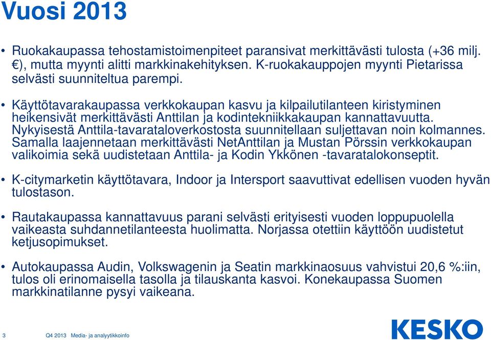 Nykyisestä Anttila-tavarataloverkostosta suunnitellaan suljettavan noin kolmannes.