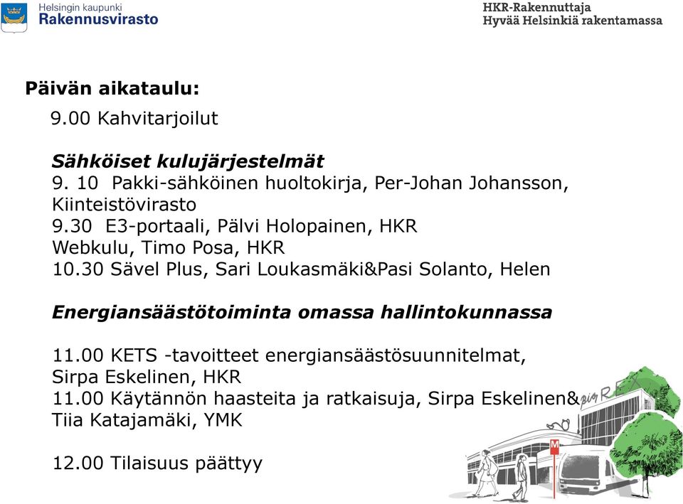 30 E3-portaali, Pälvi Holopainen, HKR Webkulu, Timo Posa, HKR 10.