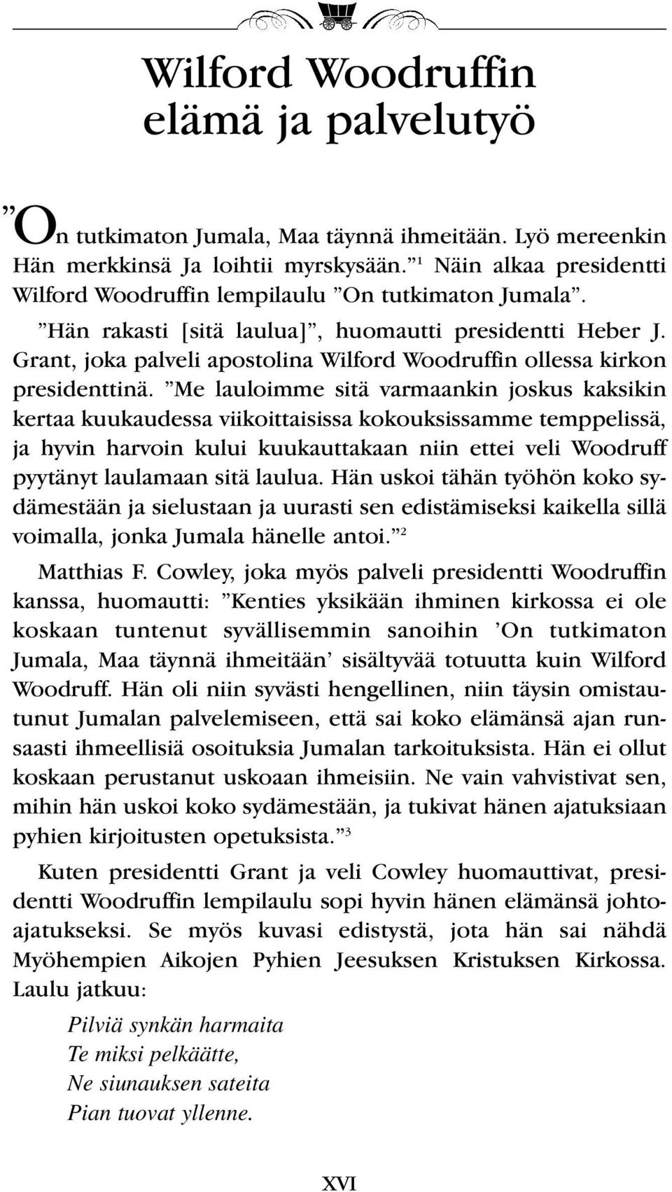 Grant, joka palveli apostolina Wilford Woodruffin ollessa kirkon presidenttinä.