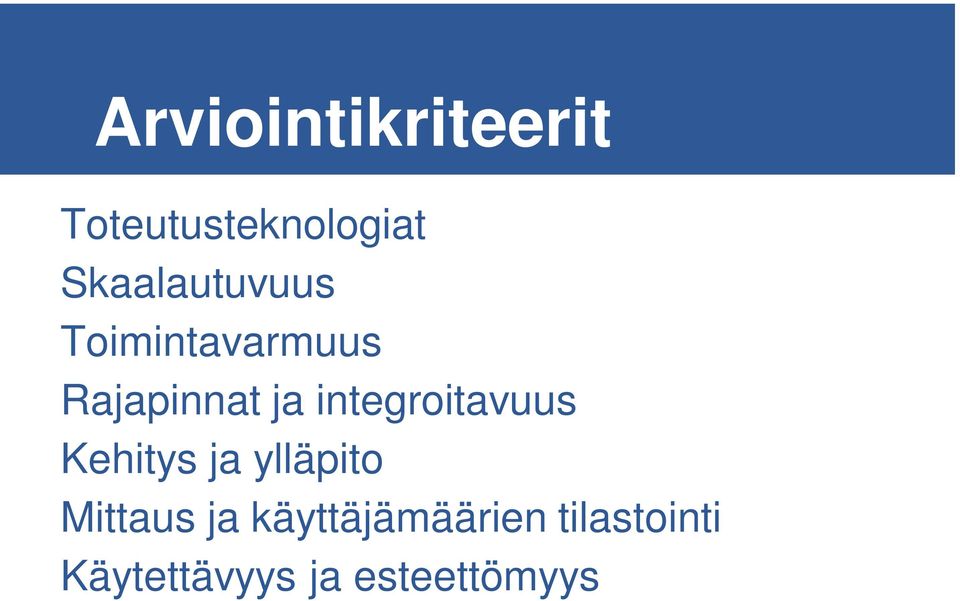 integroitavuus Kehitys ja ylläpito Mittaus ja