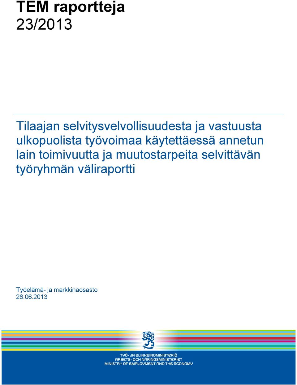 työvoimaa käytettäessä annetun lain toimivuutta ja