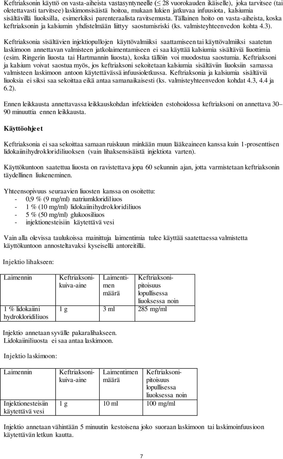 valmisteyhteenvedon kohta 4.3).