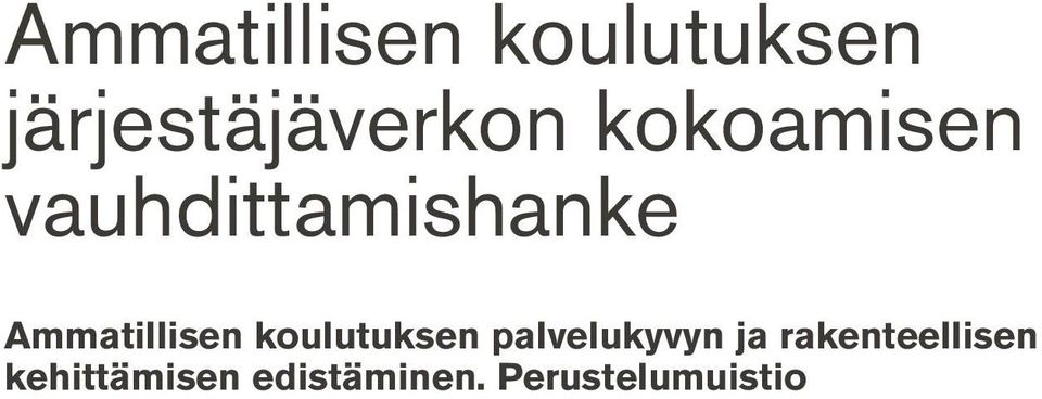 koulutuksen palvelukyvyn ja rakenteellisen