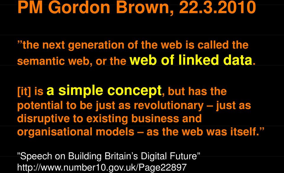 [it] is a simple concept,, but has the potential to be just as revolutionary just as disruptive to