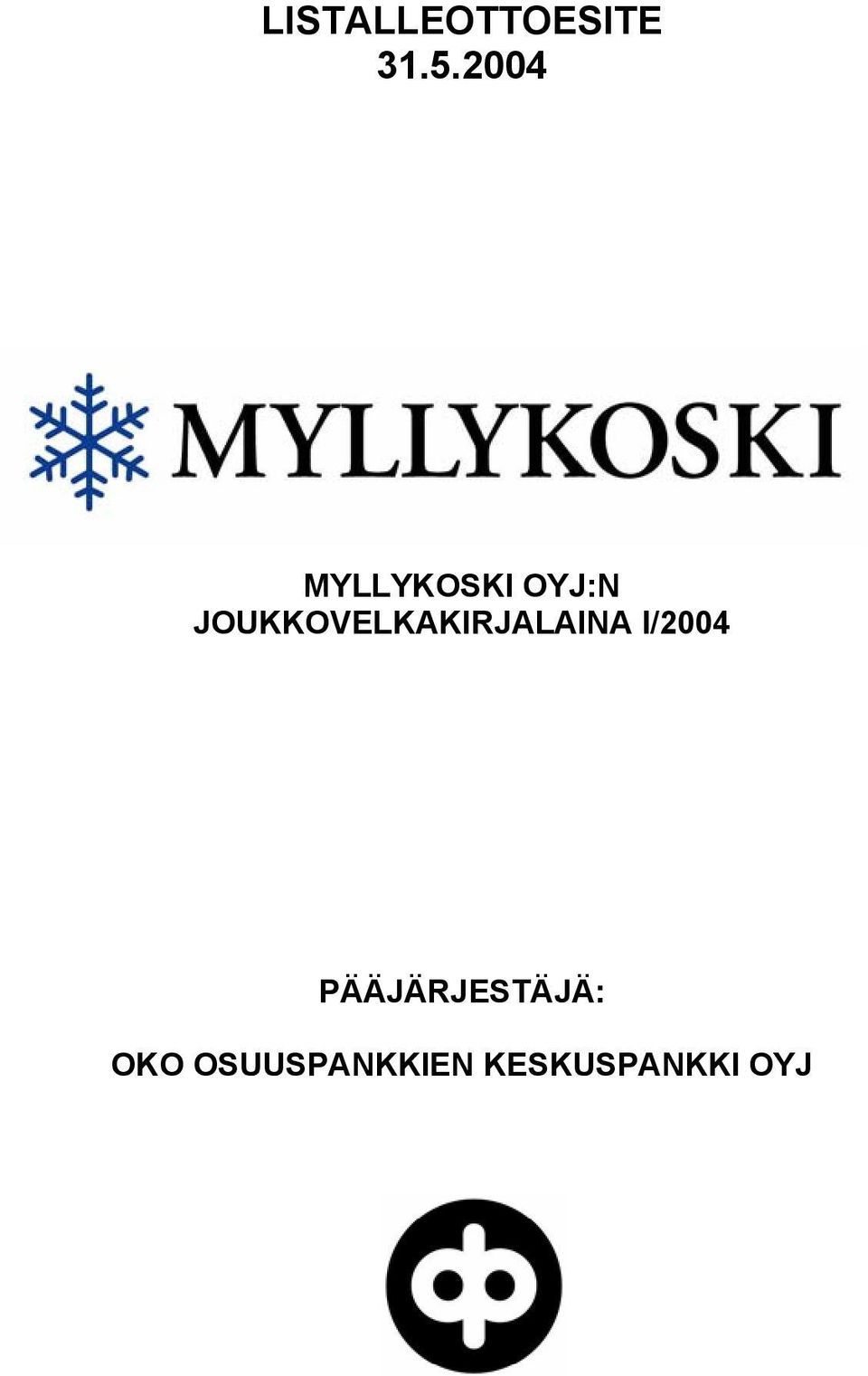 JOUKKOVELKAKIRJALAINA I/2004