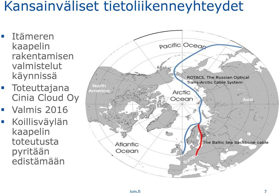 Toteuttajana Cinia Cloud Oy Valmis 2016