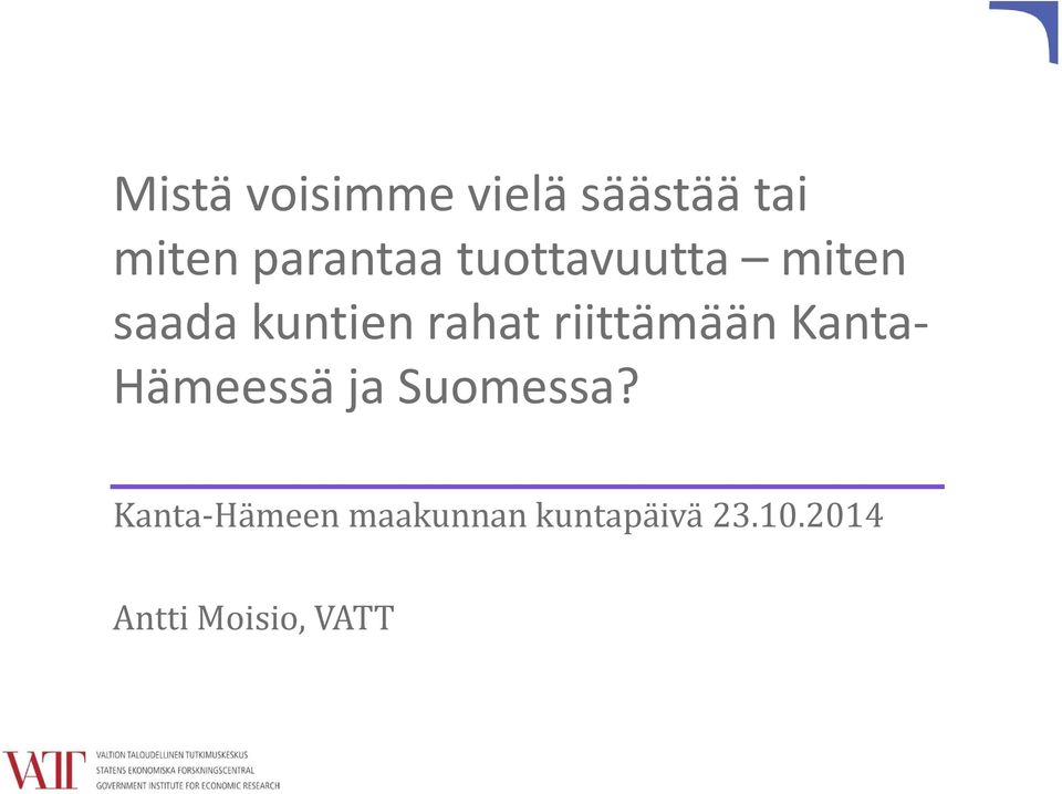 riittämään Kanta Hämeessä ja Suomessa?