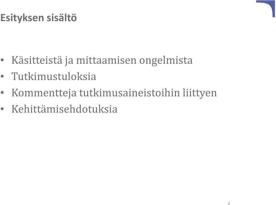 Tutkimustuloksia Kommentteja