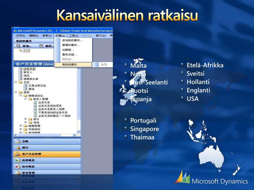 Etelä-Afrikka Sveitsi Hollanti Englanti USA Uusia Q1 CY2008 Suomi