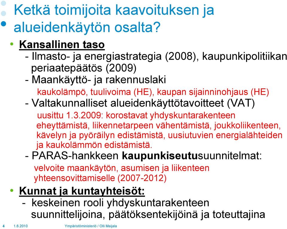 Valtakunnalliset alueidenkäyttötavoitteet (VAT) uusittu 1.3.