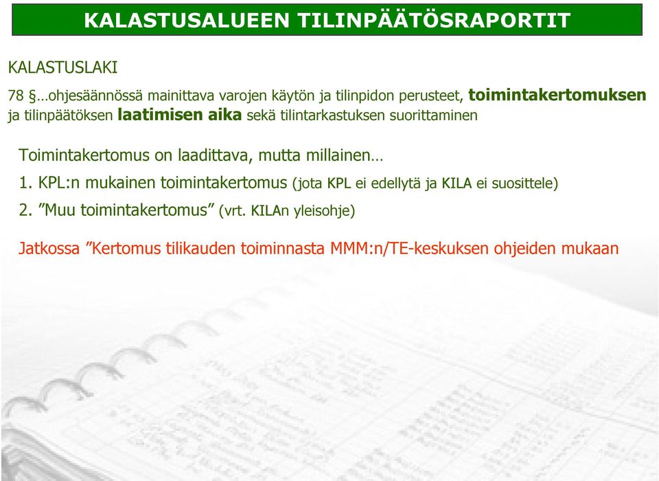 Toimintakertomus on laadittava, mutta millainen 1.