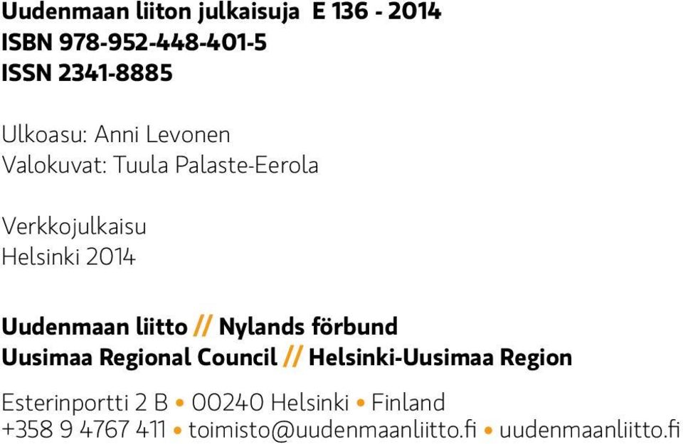 liitto // Nylands förbund Uusimaa Regional Council // Helsinki-Uusimaa Region