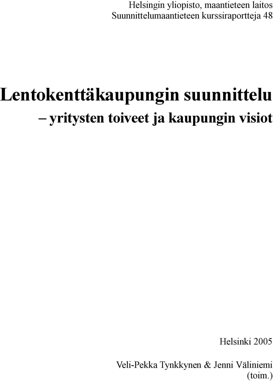 Lentokenttäkaupungin suunnittelu yritysten toiveet ja