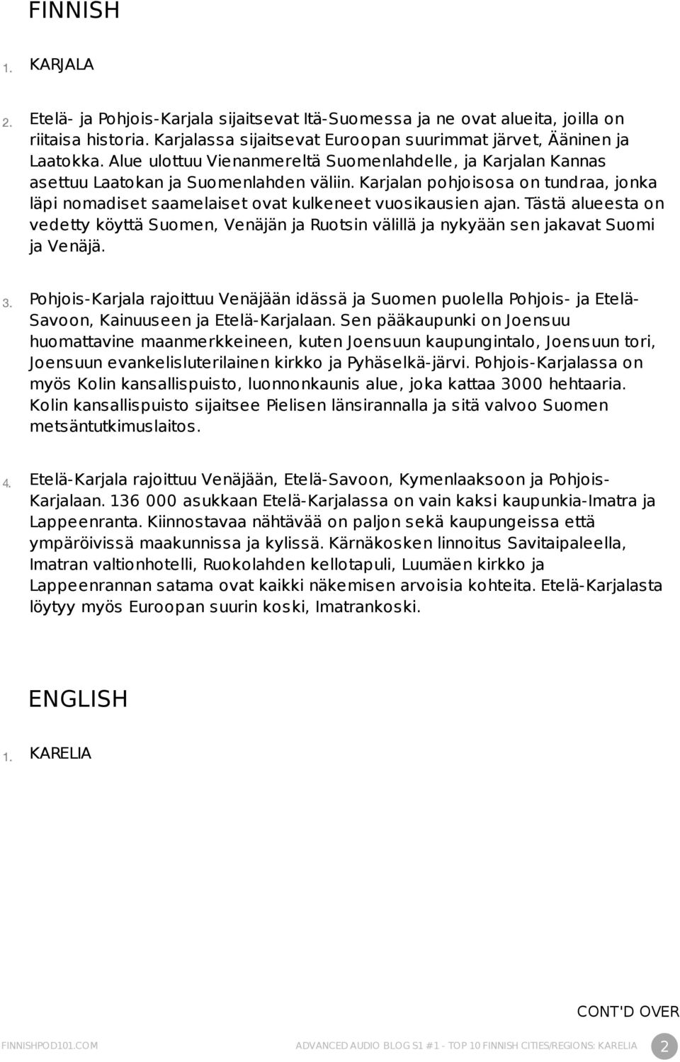 Karjalan pohjoisosa on tundraa, jonka läpi nomadiset saamelaiset ovat kulkeneet vuosikausien ajan.