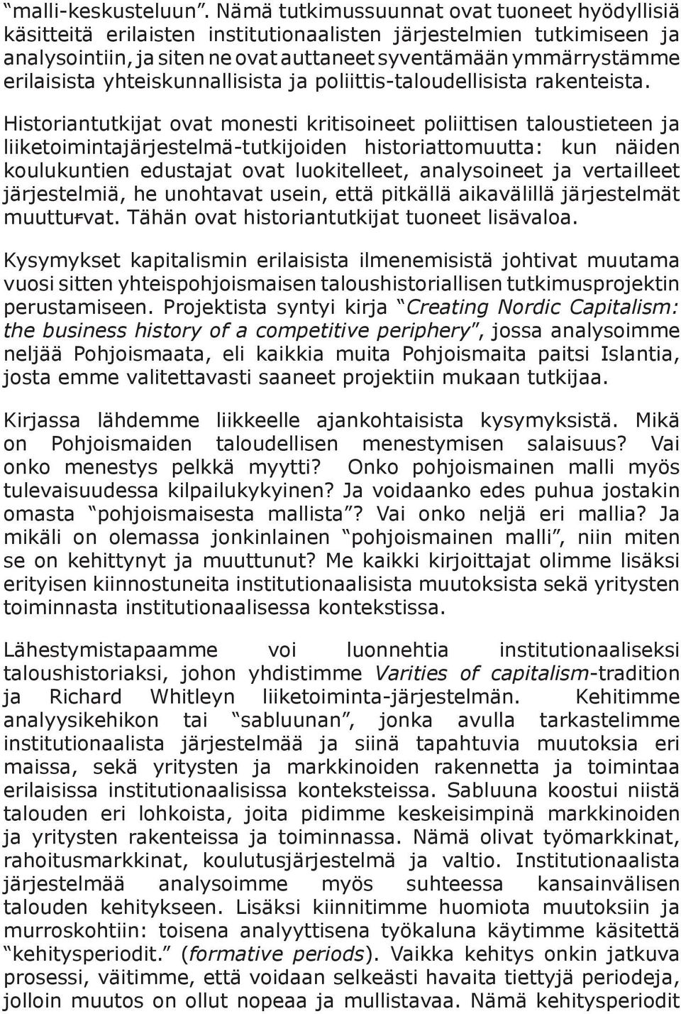 yhteiskunnallisista ja poliittis-taloudellisista rakenteista.