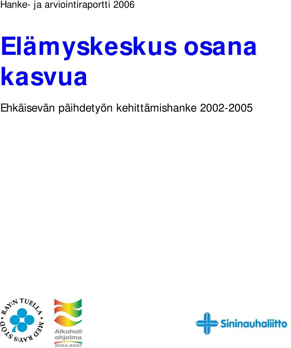 Elämyskeskus osana kasvua