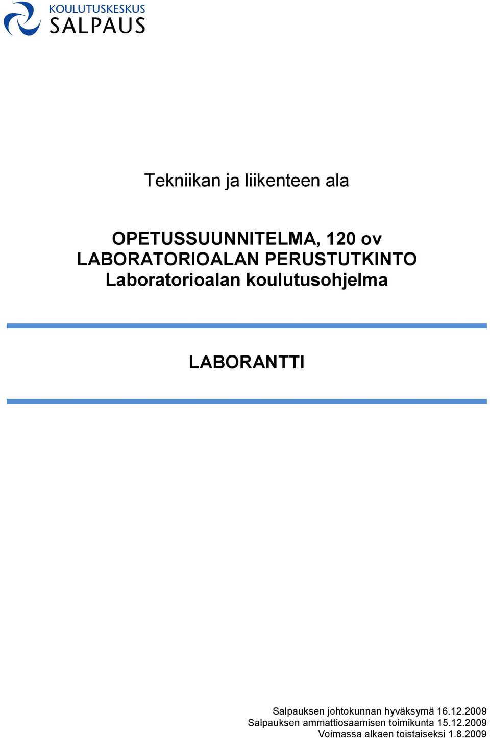 LABORANTTI Salpauksen johtokunnan hyväksymä 16.12.