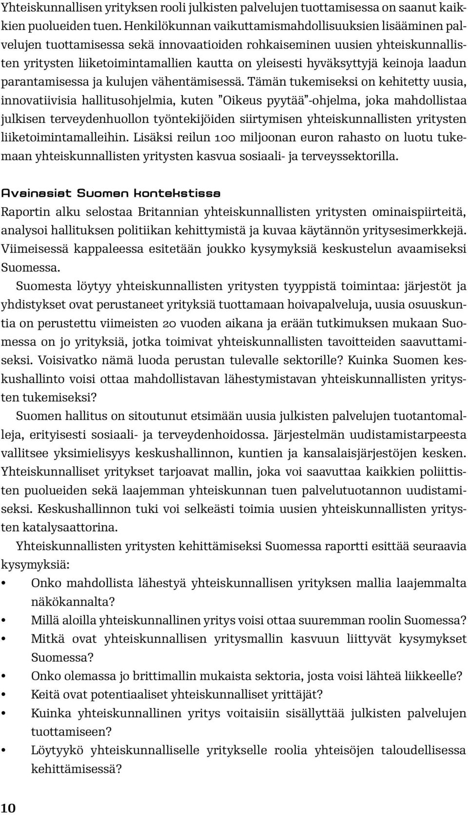 hyväksyttyjä keinoja laadun parantamisessa ja kulujen vähentämisessä.