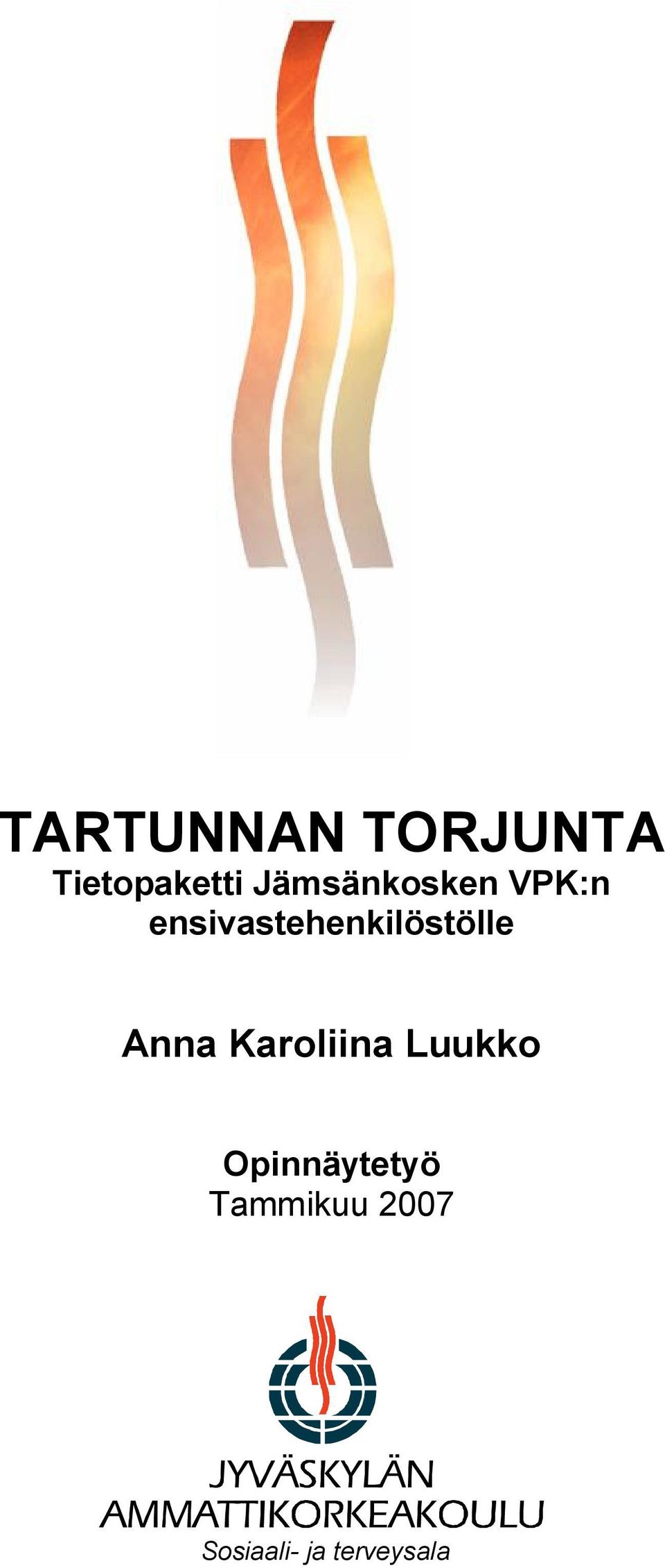 ensivastehenkilöstölle Anna
