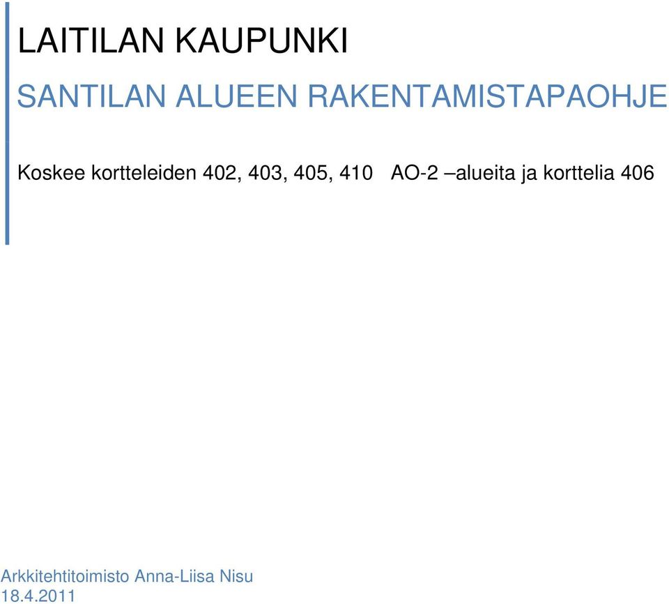 402, 403, 405, 410 AO-2 alueita ja