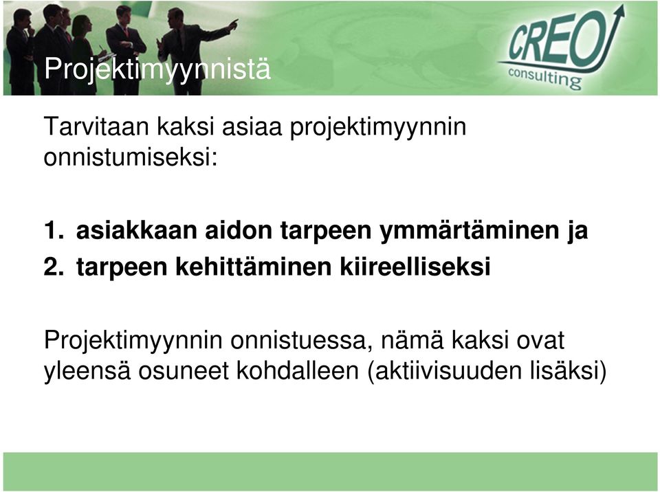 tarpeen kehittäminen kiireelliseksi Projektimyynnin