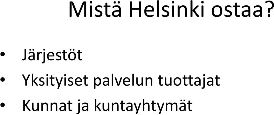 palvelun tuottajat