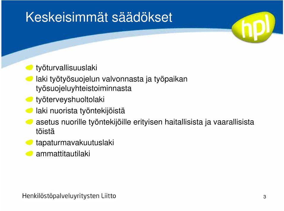 työterveyshuoltolaki laki nuorista työntekijöistä asetus nuorille