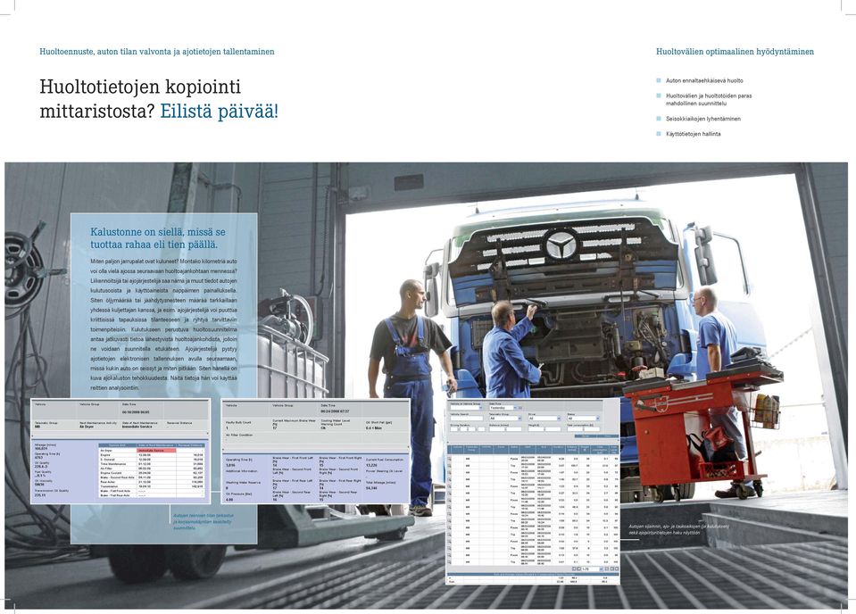 päällä. Miten paljon jarrupalat ovat kuluneet? Montako kilometriä auto voi olla vielä ajossa seuraavaan huoltoajankohtaan mennessä?