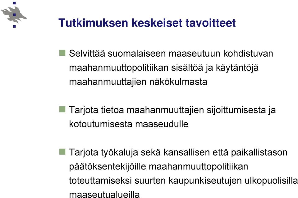 maahanmuuttajien sijoittumisesta ja kotoutumisesta maaseudulle Tarjota työkaluja sekä kansallisen